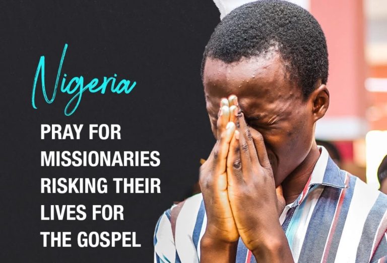 Pray for Missionaries Risking Their Lives for the Gospel in Nigeria